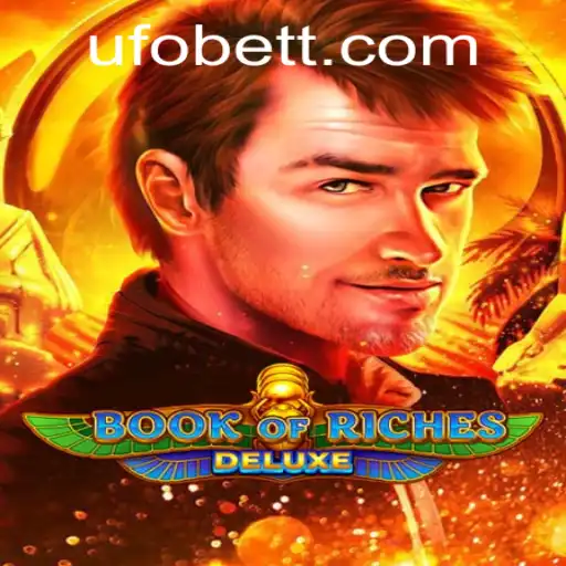 Exploring Book of Riches Deluxe: A Thrilling Journey with UFObet
