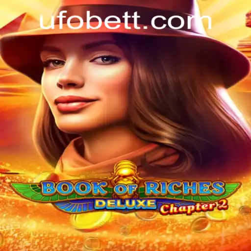 Exploring the Mysteries of Book of Riches Deluxe Chapter 2 with UFObet