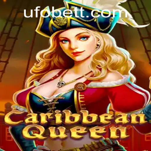Explore the Thrilling World of CaribbeanQueen: A Unique Adventure on UFObet