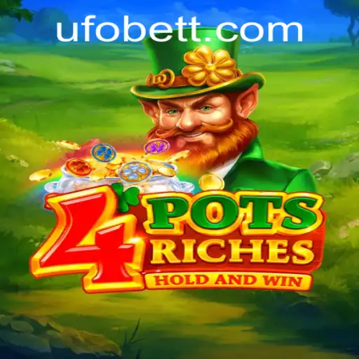 Exploring the Exciting World of 4potsriches and UFObet