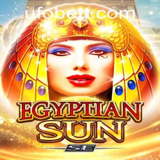 Explore the Mystique of EgyptianSunSE and the Thrills of UFObet Gaming