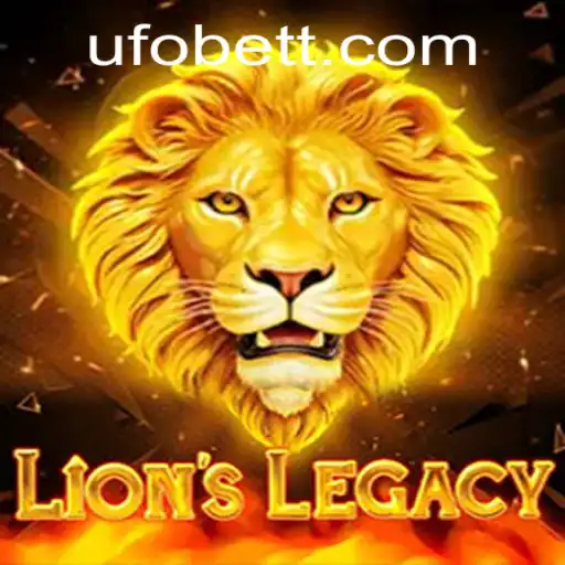 Exploring 'LionsLegacy': A New Era in Gaming with UFObet