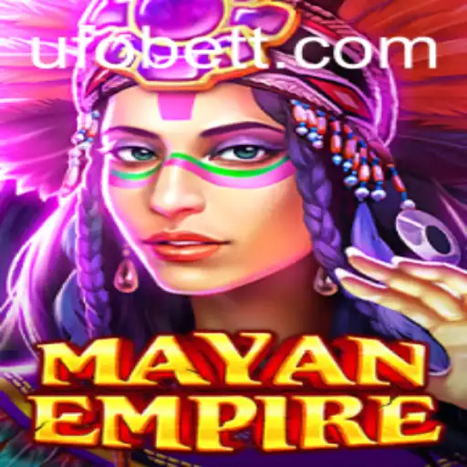 Explore the Thrilling World of MayanEmpire with UFObet