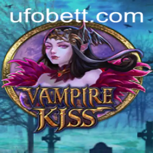 Discover the Thrilling World of VampireKiss on UFObet